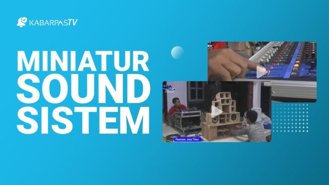 
Video Pembuat Miniatur Sound Sistem yang Mendadak Banjir Pesanan