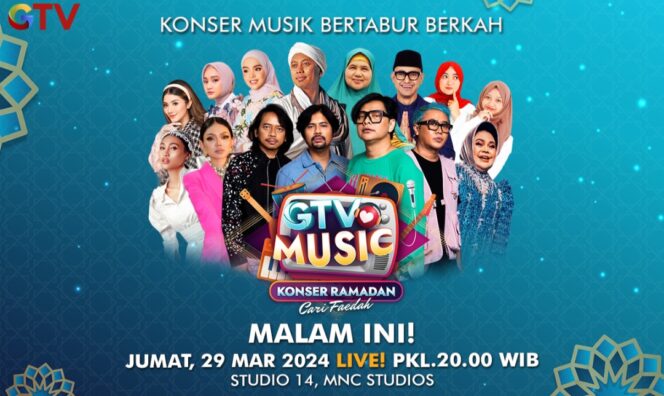 
Malam Ini Jangan Lewatkan Konser Penuh Faedah, GTV Love Music!