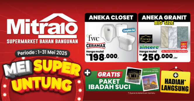 Mitra10 Hadirkan Promo MEI SUPER UNTUNG, Belanja Renovasi Rumah Lebih Hemat
