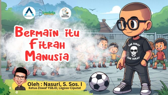 
Bermain itu Fitrah Manusia