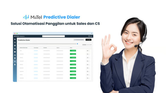 
MiiTel Predictive Dialer: Solusi Panggilan Otomatis untuk Sales dan Customer Service