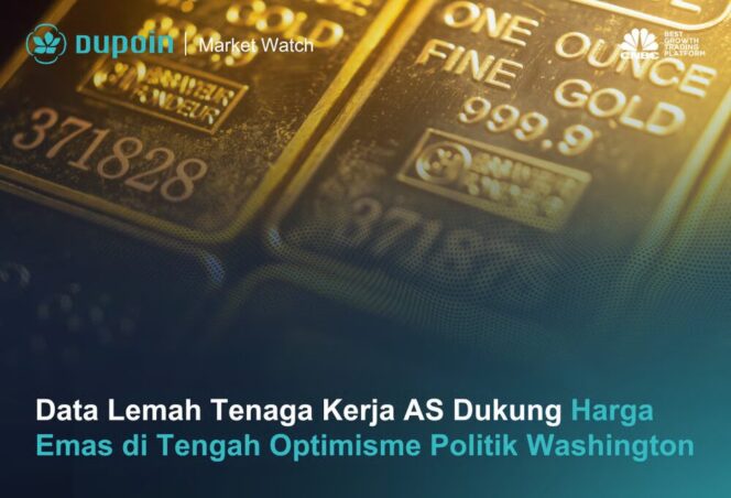 
Harga Emas Menguat di Tengah Pelemahan Dolar AS, Pasar Menanti Kepastian Kebijakan The Fed